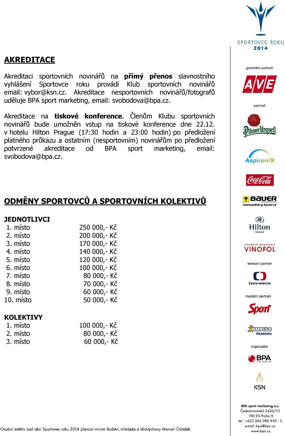 Členům Klubu sportovních novinářů bude umožněn vstup na tiskové konference dne 22.12.