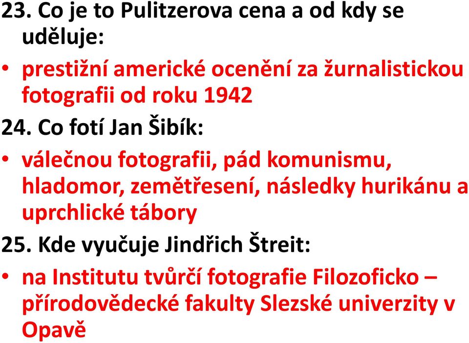 Co fotí Jan Šibík: válečnou fotografii, pád komunismu, hladomor, zemětřesení, následky