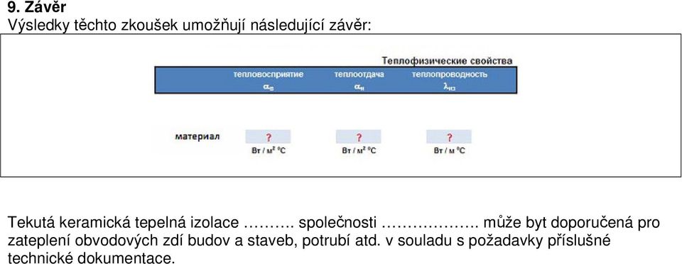 může byt doporučená pro zateplení obvodových zdí budov a