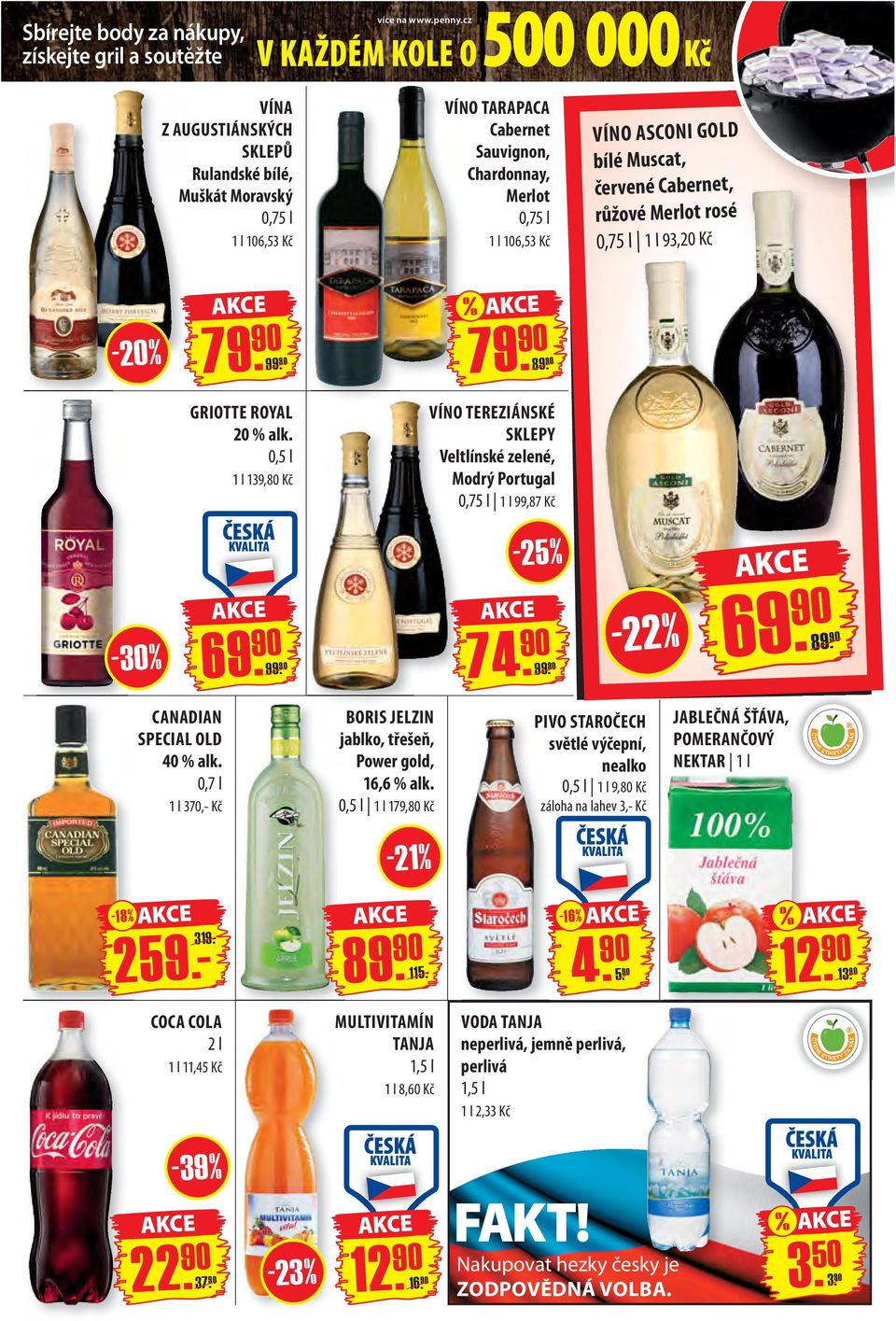 GOLD bílé Muscat, červené Cabernet, růžové Merlot rosé 0,75 l 1 l 93,20 Kč 79. 99. % 79. 89. GRIOTTE ROYAL 20 % alk.