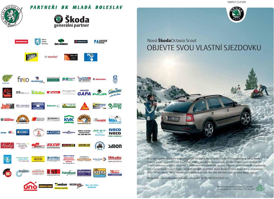 V terénu plném zatáček zase oceníte ESP a na horských cestách funkci asistent rozjezdu do kopce. Nová Škoda Octavia Scout 4x4 je připravena skutečně na cokoliv.