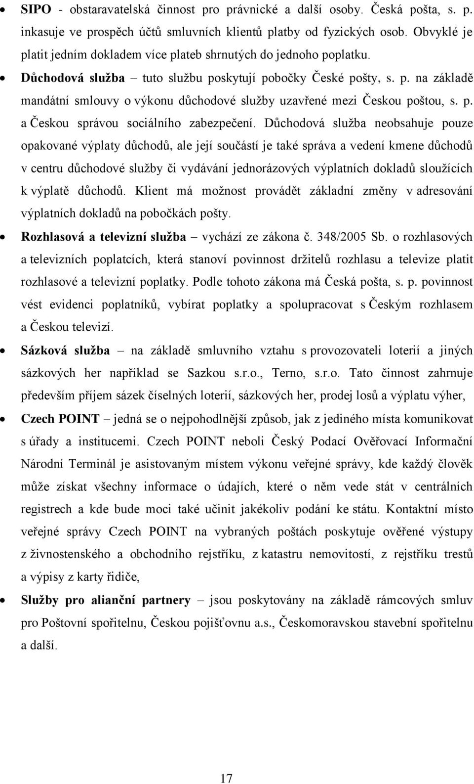p. a Českou správou sociálního zabezpečení.