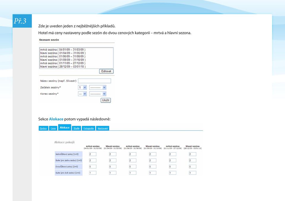Hotel má ceny nastaveny podle sezón do dvou