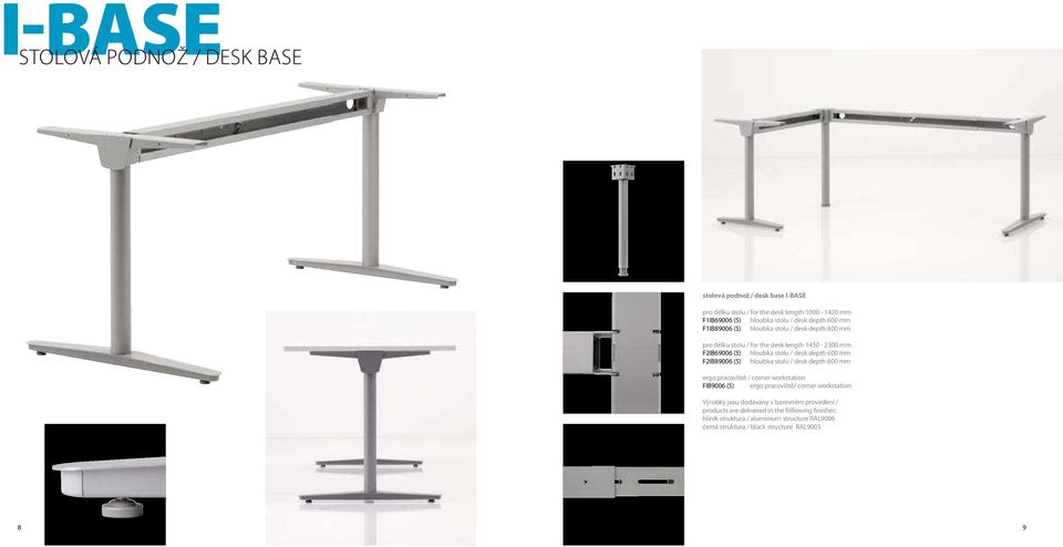 desk length 1450-2300 mm F2IB69006 (5) hloubka stolu / desk depth 600 mm F2IB89006 (5) hloubka stolu / desk depth 800 mm