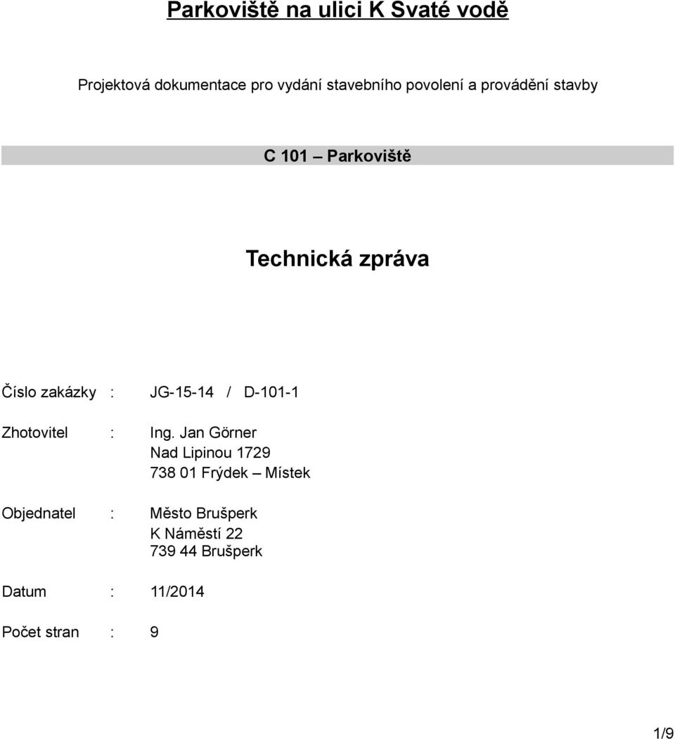 JG-15-14 / D-101-1 Zhotovitel : Ing.