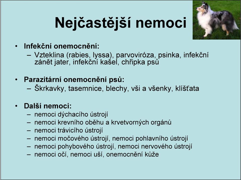 nemoci: nemoci dýchacího ústrojí nemoci krevního oběhu a krvetvorných orgánů nemoci trávicího ústrojí nemoci