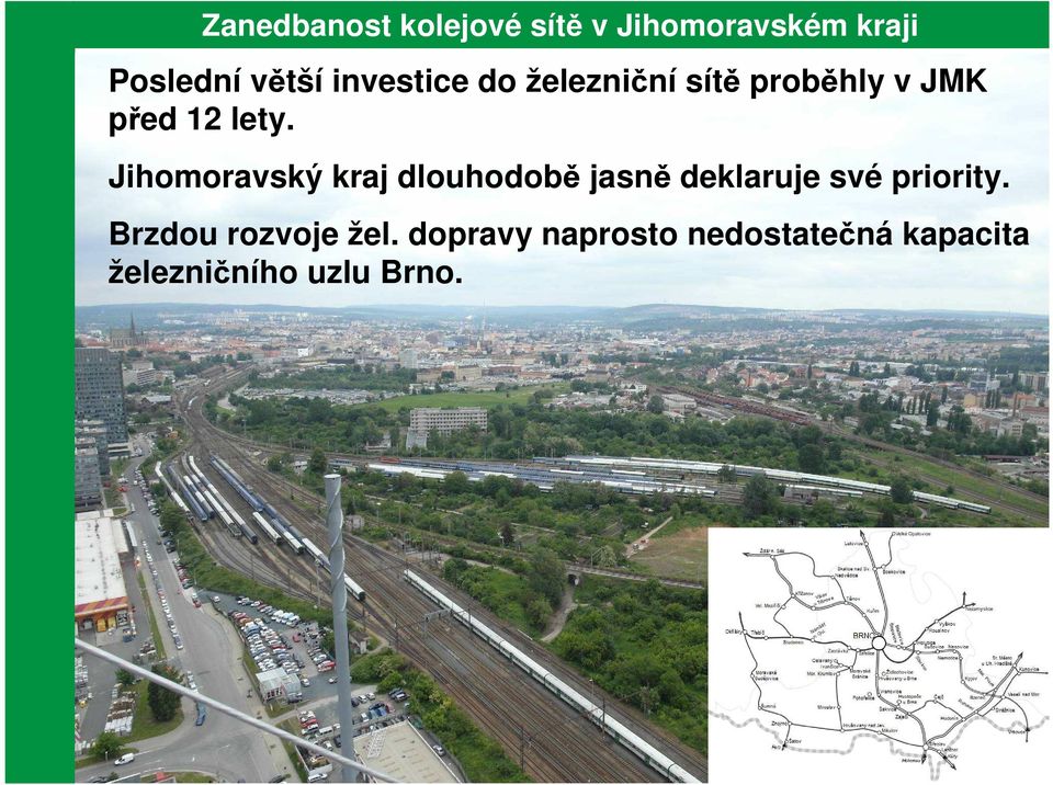 Jihomoravský kraj dlouhodobě jasně deklaruje své priority.