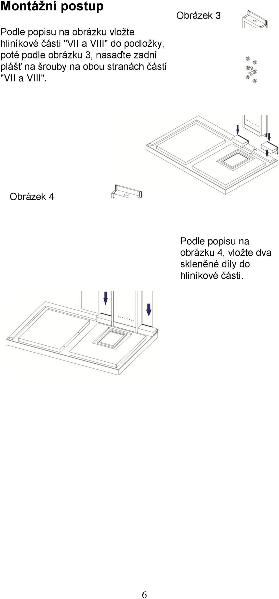 šrouby na obou stranách částí "VII a VIII".