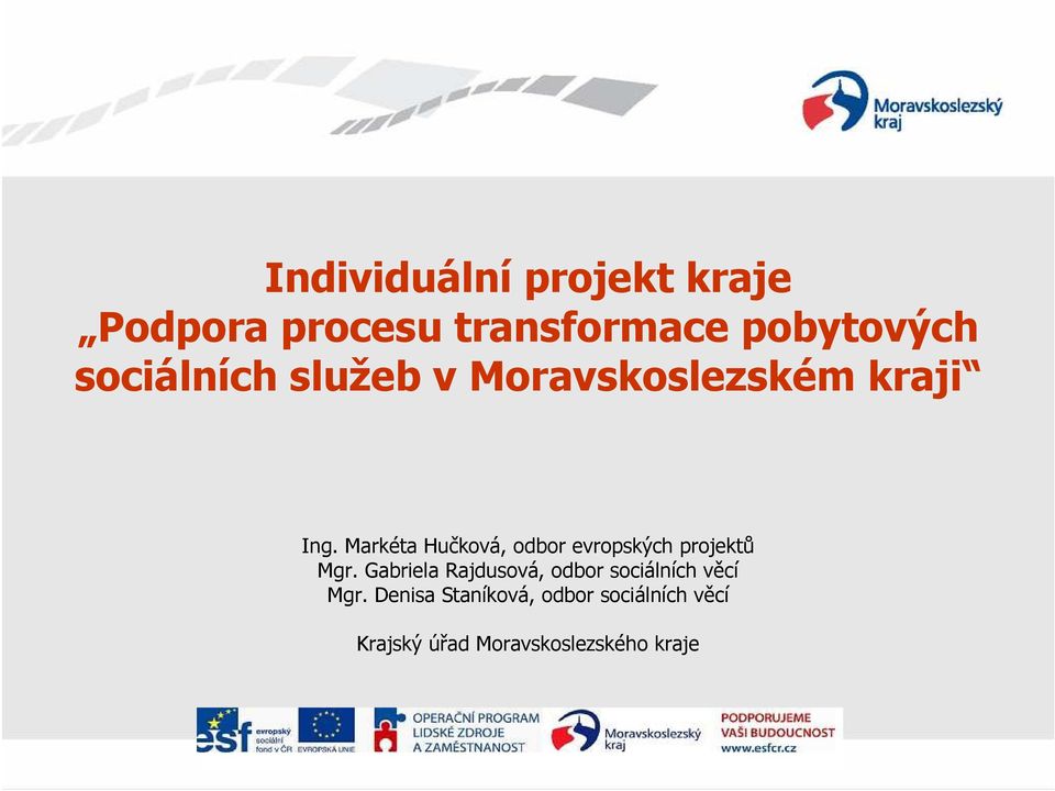 Markéta Hučková, odbor evropských projektů Mgr.