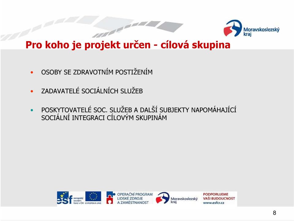 SLUŽEB POSKYTOVATELÉ SOC.