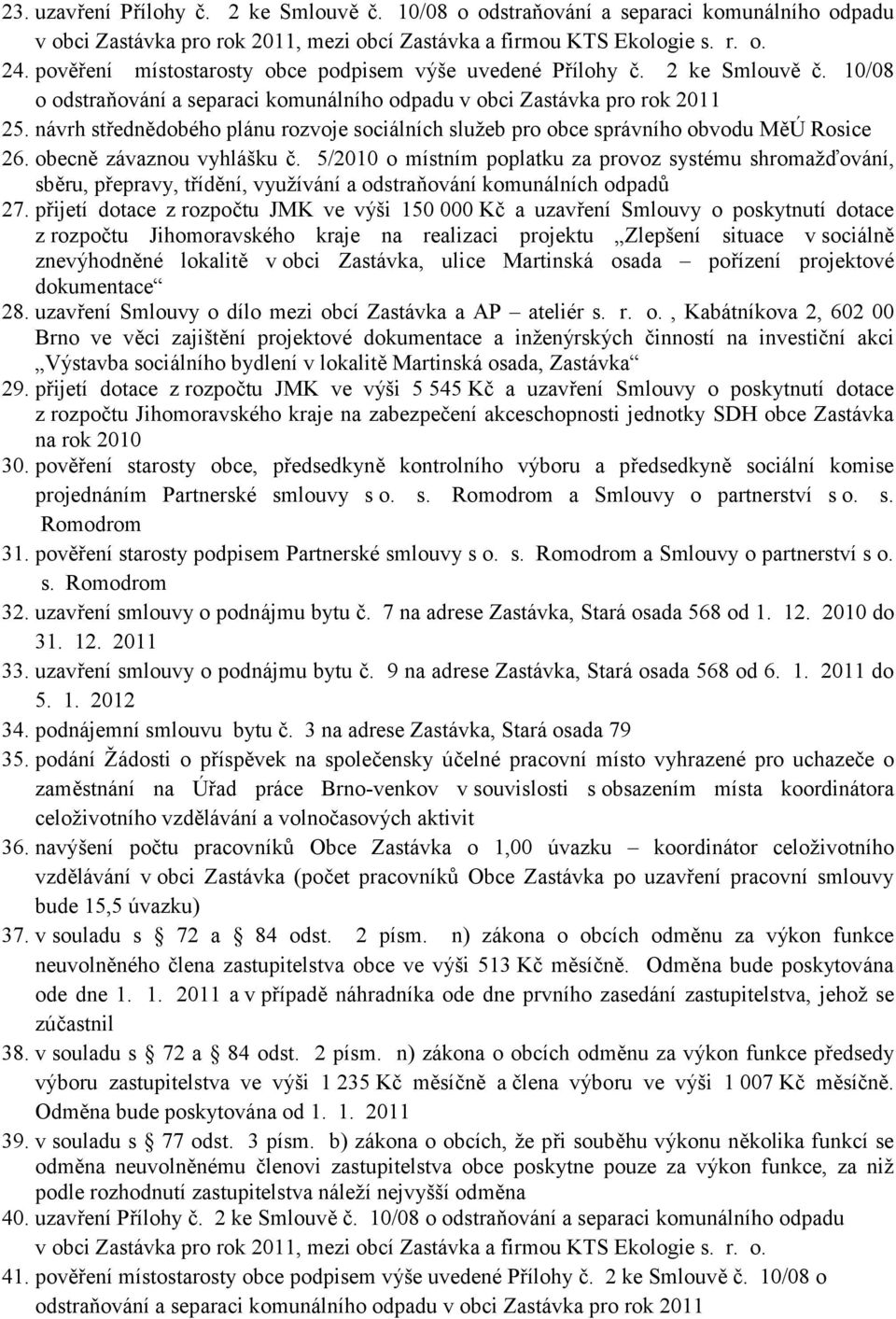 návrh střednědobého plánu rozvoje sociálních služeb pro obce správního obvodu MěÚ Rosice 26. obecně závaznou vyhlášku č.