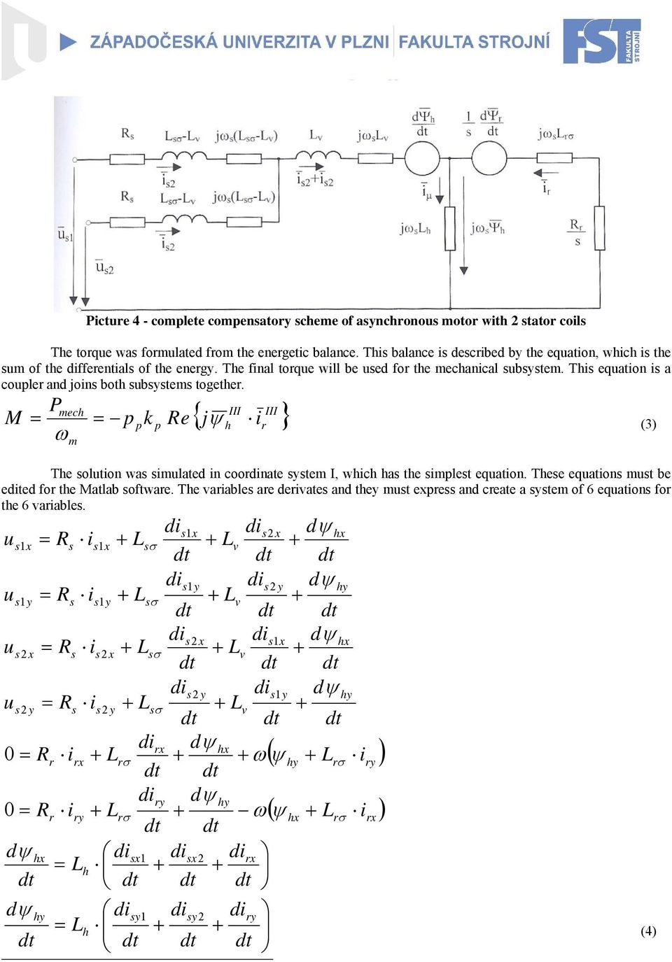 hi quation i a coupl and oin both ubtm togth. P mch p pk p R h ωm { i } h olution wa imulatd in coodinat tm, which ha th implt quation.