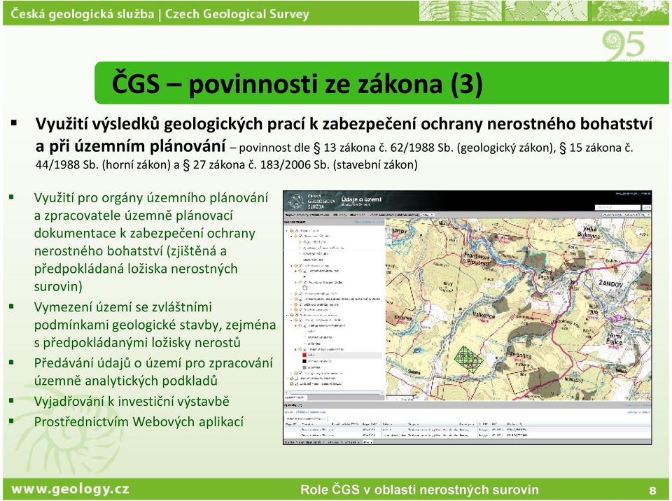 (stavební zákon) Využití pro orgány územního plánování a zpracovatele územně plánovací dokumentace k zabezpečení ochrany nerostného bohatství (zjištěná a předpokládaná