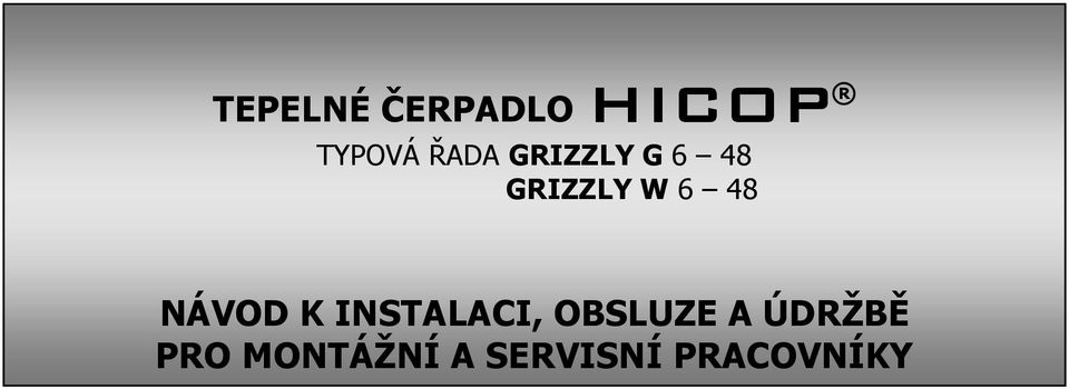 NÁVOD K INSTALACI, OBSLUZE A ÚDRŽBĚ