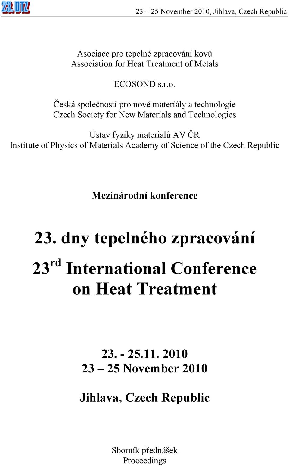 of Materials Academy of Science of the Czech Republic Mezinárodní konference 23.