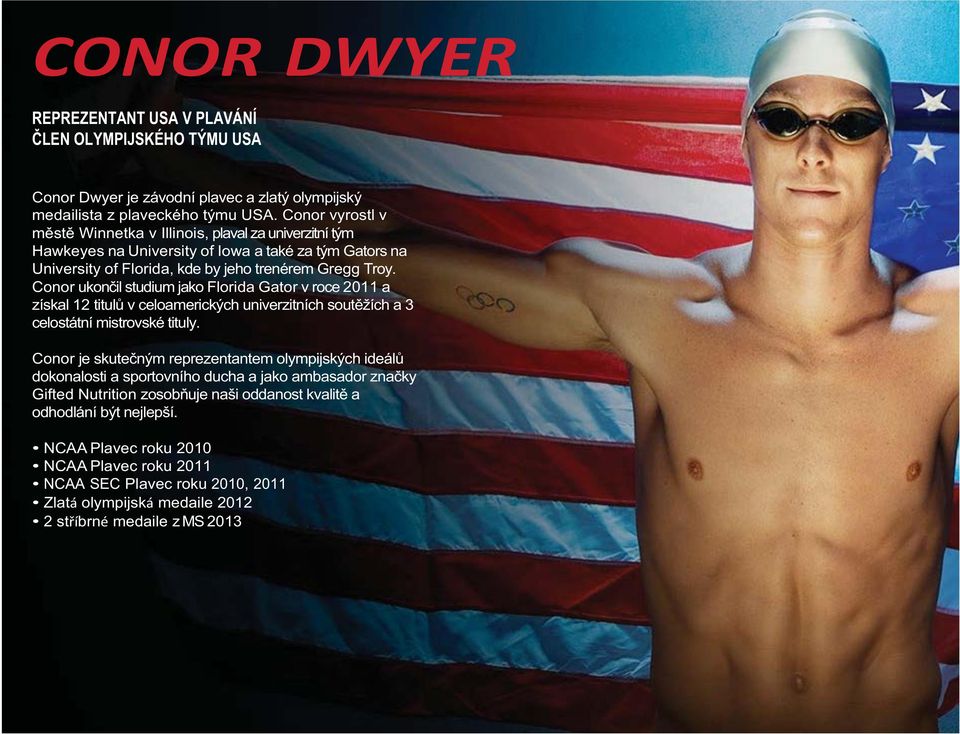 Conor ukončil studium jako Florida Gator v roce 2011 a získal 12 titulů v celoamerických univerzitních soutěžích a 3 celostátní mistrovské tituly.