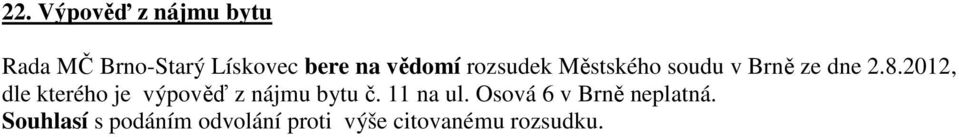 2012, dle kterého je výpověď z nájmu bytu č. 11 na ul.