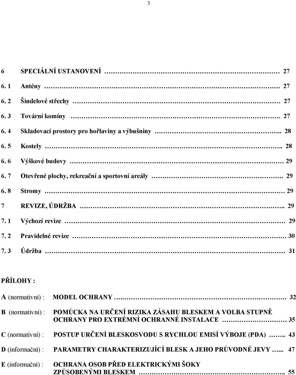 3 Údržba 31 PŘÍLOHY : A (normativní) : MODEL OCHRANY.