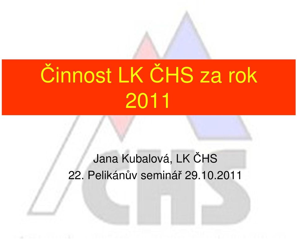 Kubalová, LK ČHS 22.