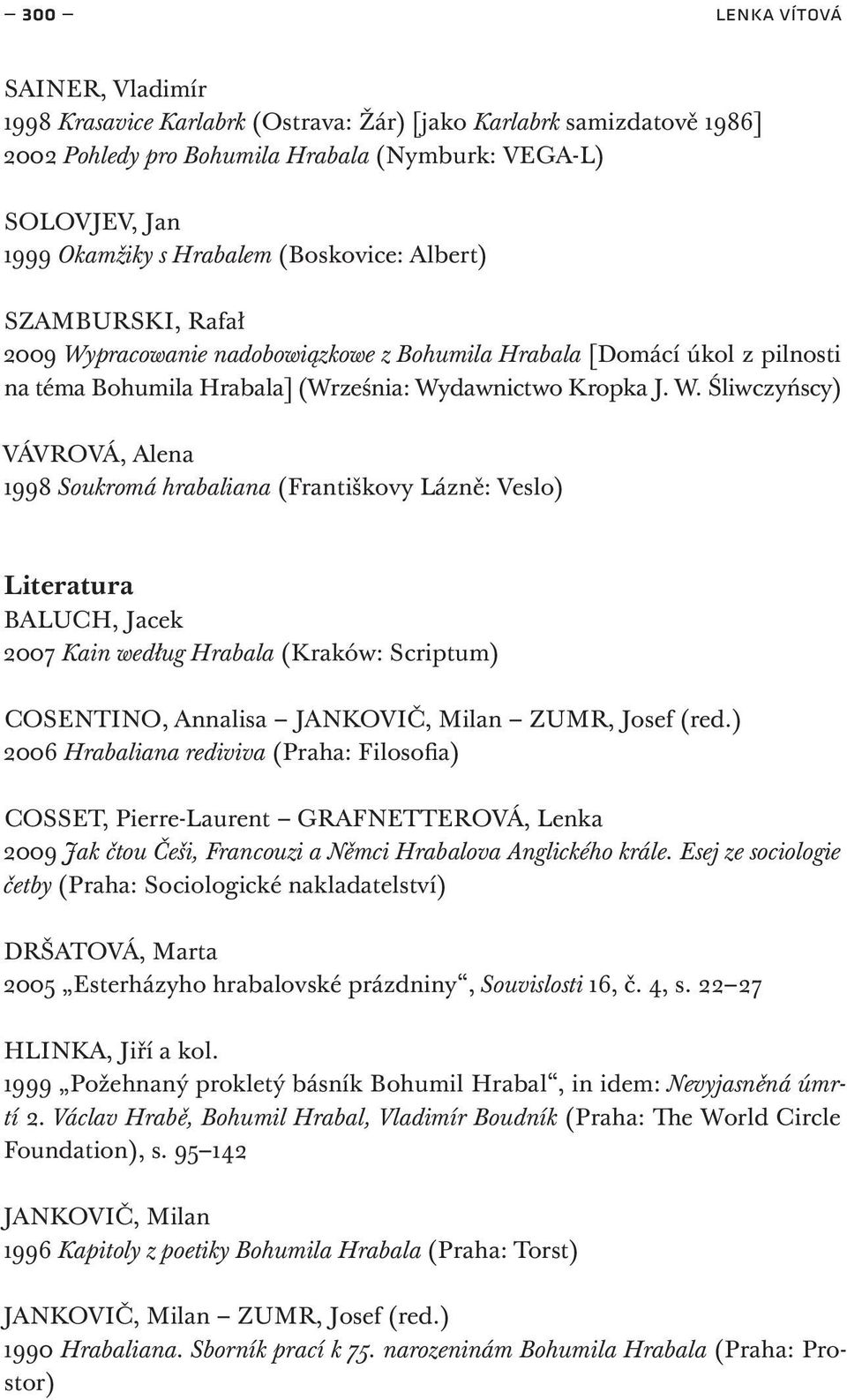 pracowanie nadobowiązkowe z Bohumila Hrabala [Domácí úkol z pilnosti na téma Bohumila Hrabala] (Września: Wy
