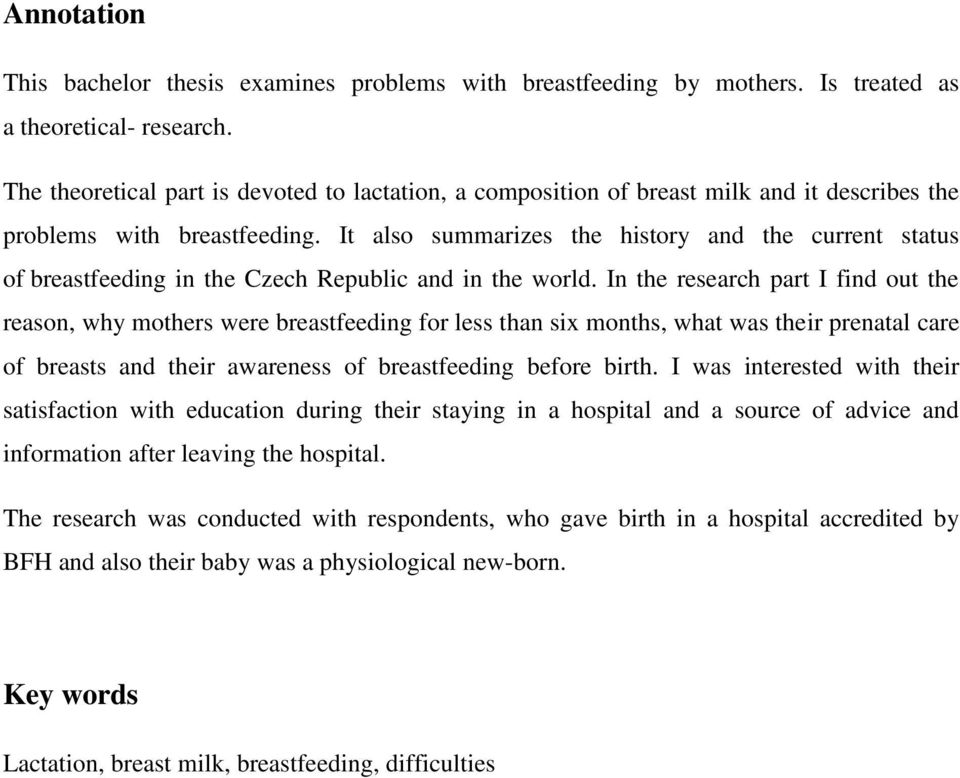 It also summarizes the history and the current status of breastfeeding in the Czech Republic and in the world.