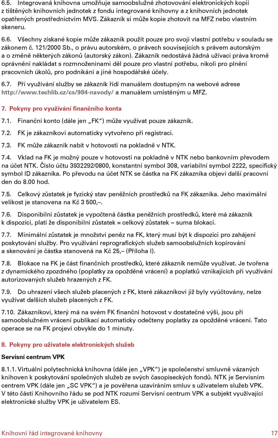 , o právu autorském, o právech souvisejících s právem autorským a o změně některých zákonů (autorský zákon).