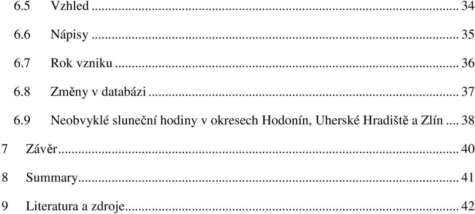 9 Neobvyklé sluneční hodiny v okresech Hodonín,