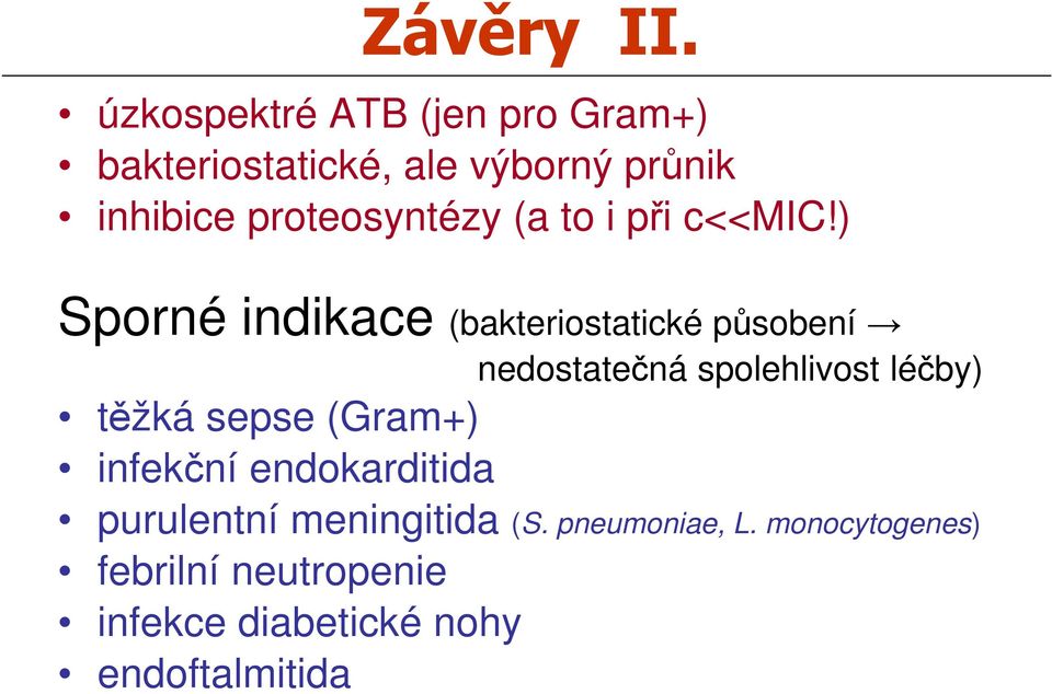 proteosyntézy (a to i při c<<mic!