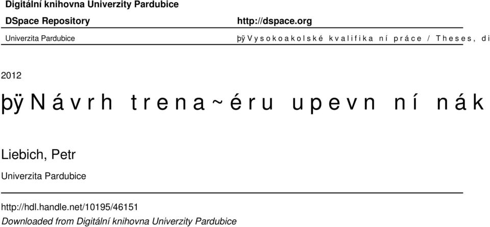 org þÿ V y s o k oa k o l s k é k v a l i f i k a n í p r á c e / T h e s e s, d i s s