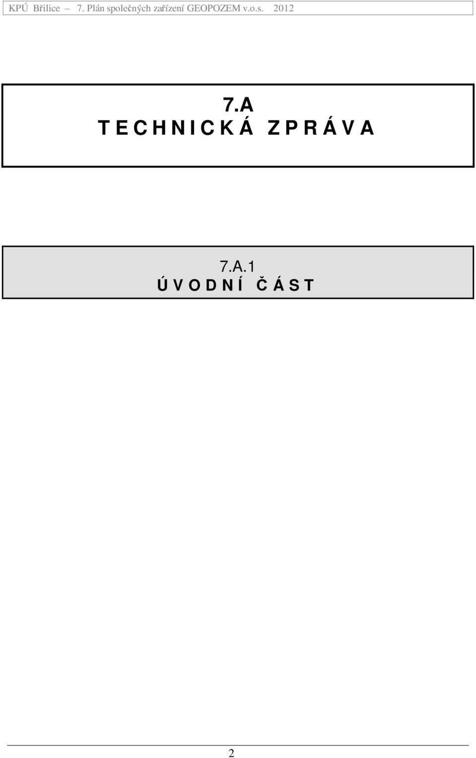 A 7.A.1 Ú V O D