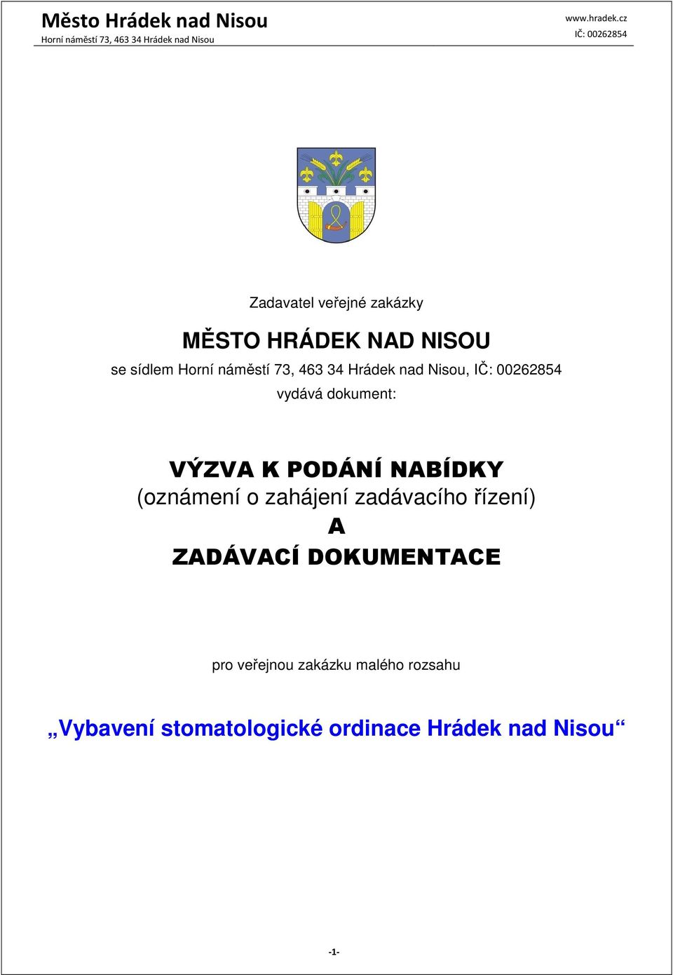zadávacího řízení) A ZADÁVACÍ DOKUMENTACE pro veřejnou zakázku
