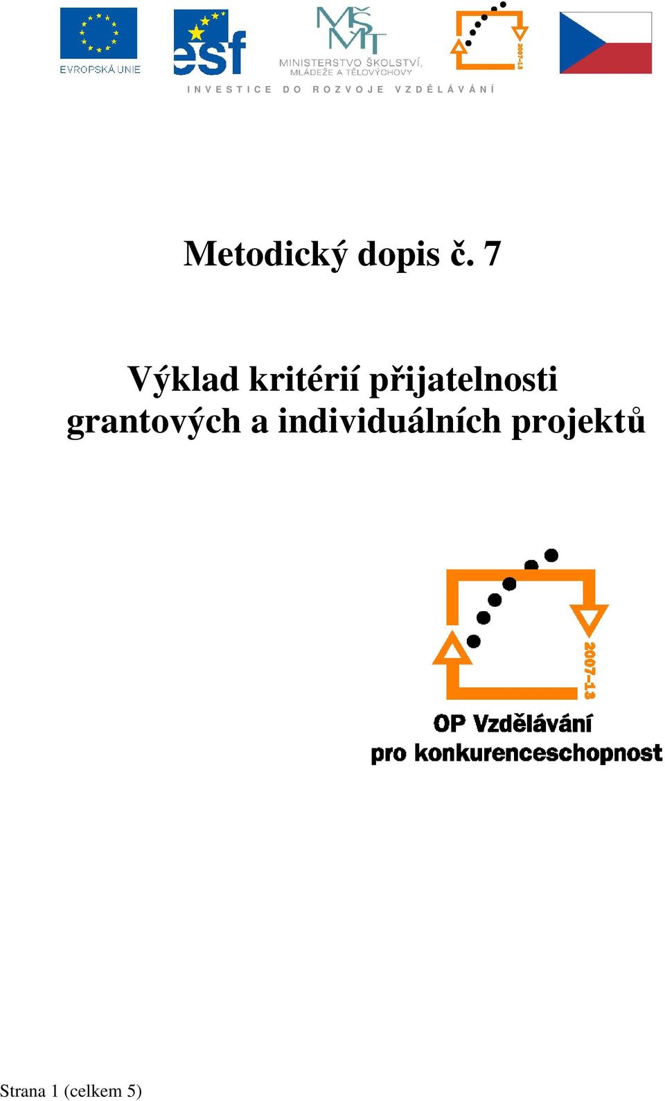 7 Výklad kritérií přijatelnosti