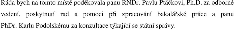 za odborné vedení, poskytnutí rad a pomoci při