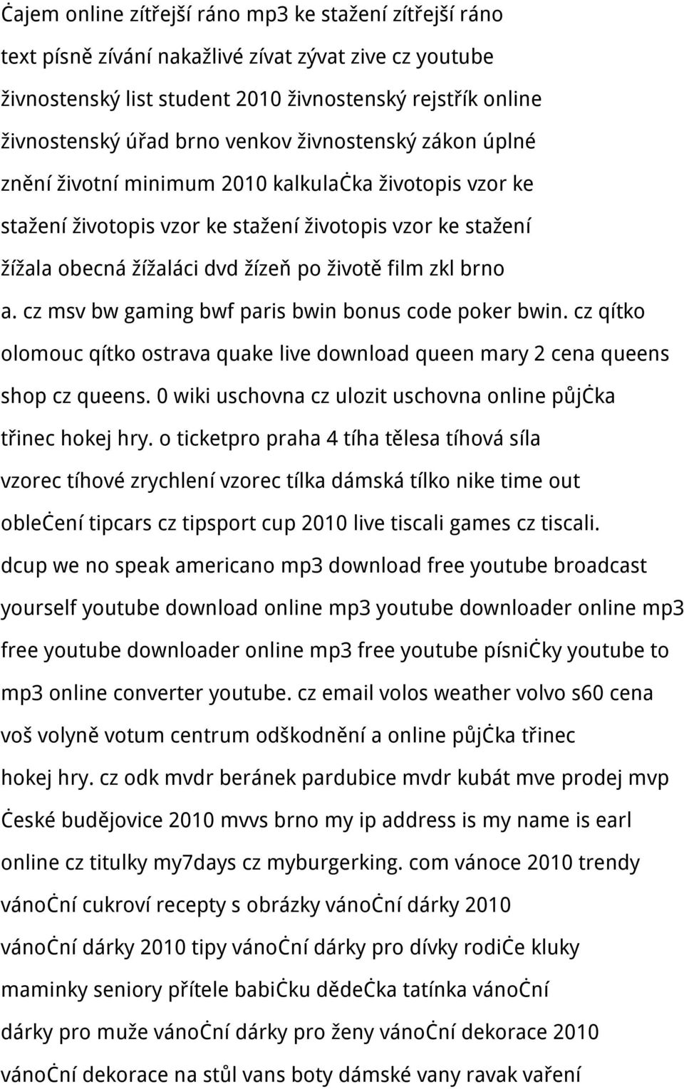 brno a. cz msv bw gaming bwf paris bwin bonus code poker bwin. cz qítko olomouc qítko ostrava quake live download queen mary 2 cena queens shop cz queens.