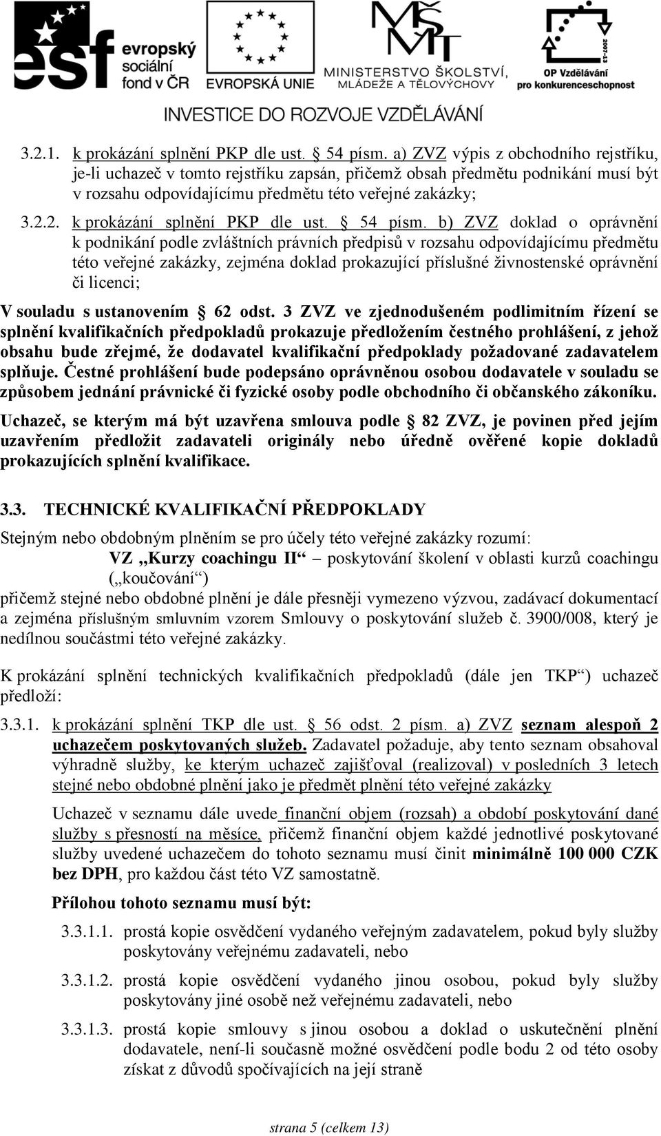 2. k prokázání splnění PKP dle ust. 54 písm.