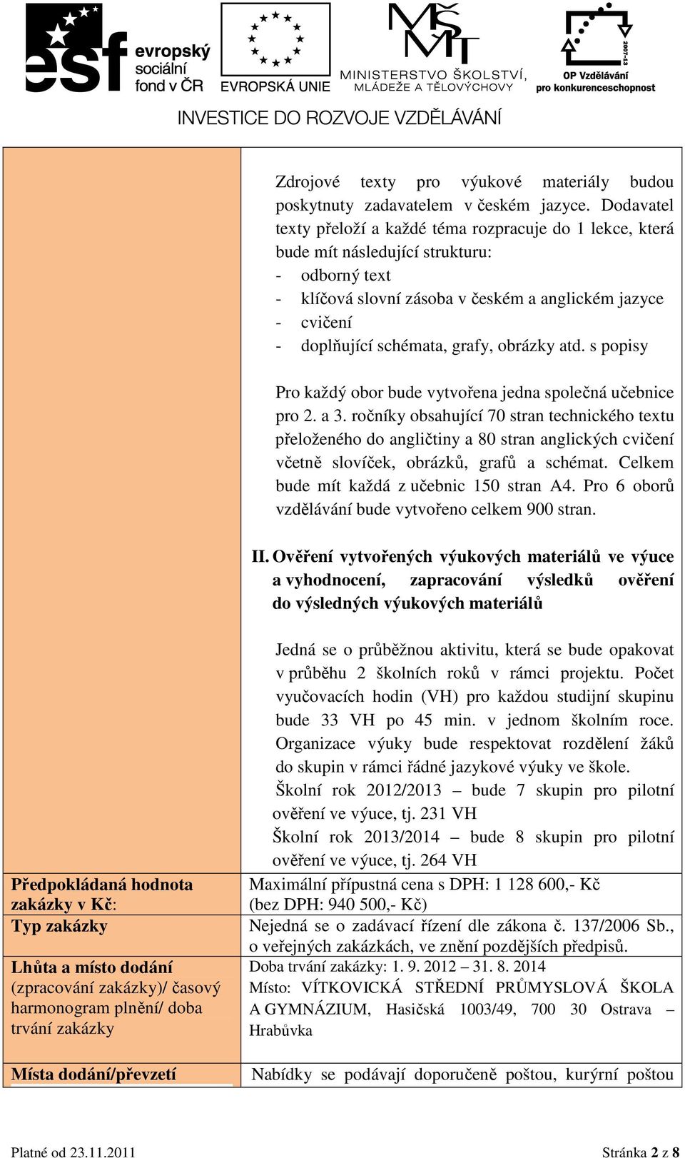 grafy, obrázky atd. s popisy Pro každý obor bude vytvořena jedna společná učebnice pro 2. a 3.