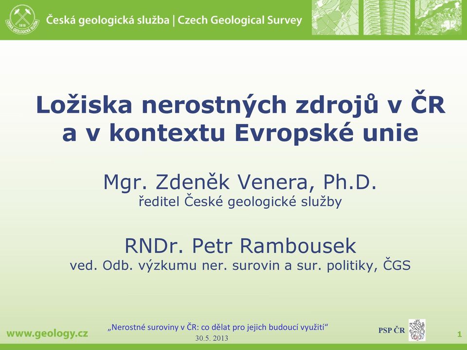 ředitel České geologické služby RNDr.