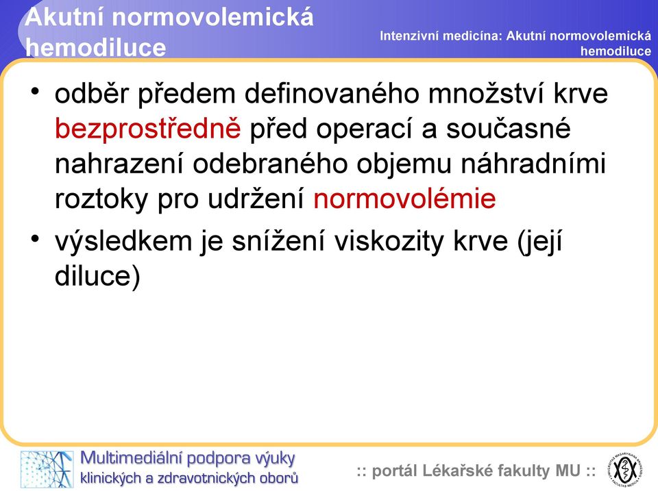 nahrazení odebraného objemu náhradními roztoky pro