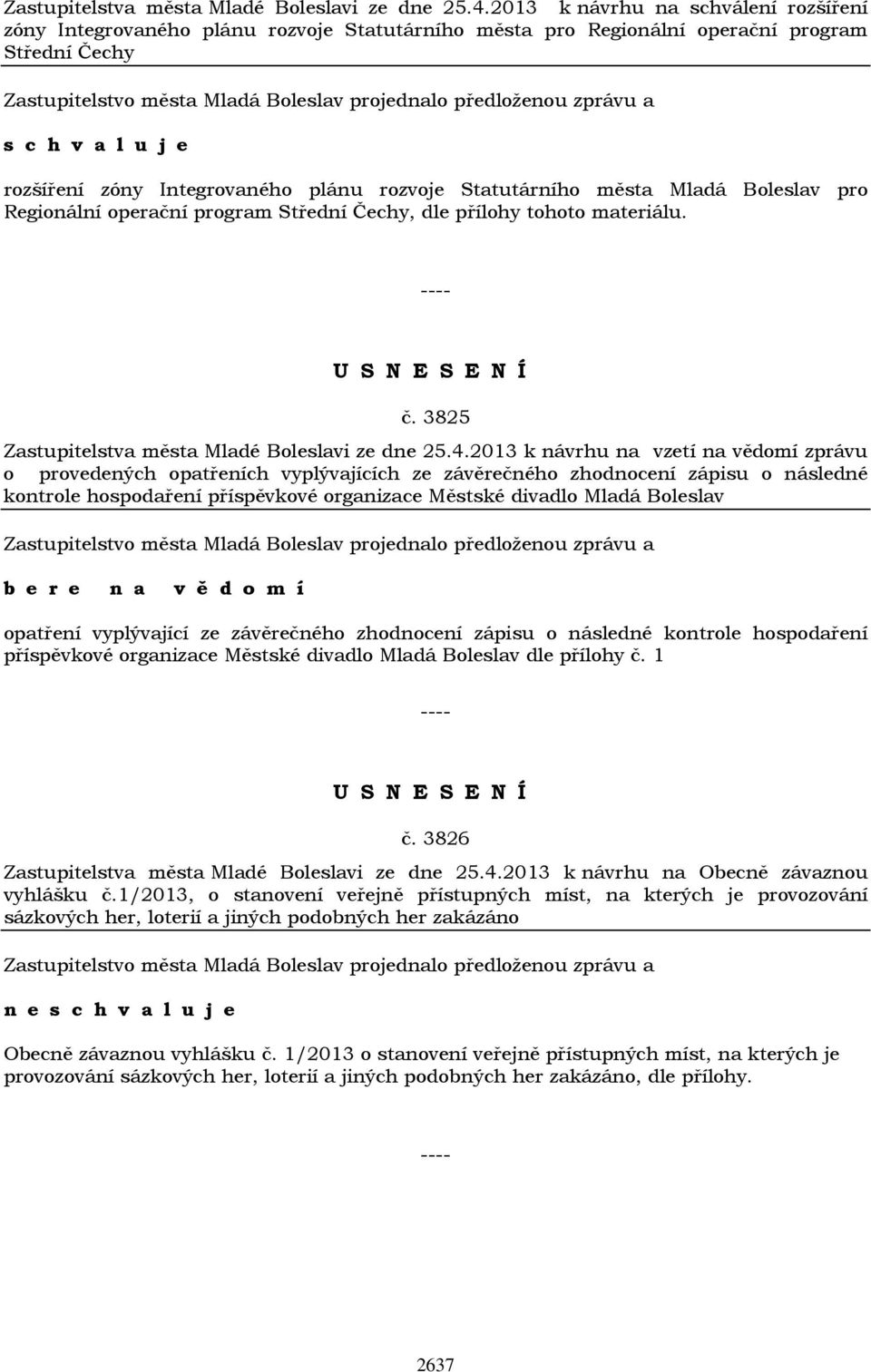 Mladá Boleslav pro Regionální operační program Střední Čechy, dle přílohy tohoto materiálu. č.