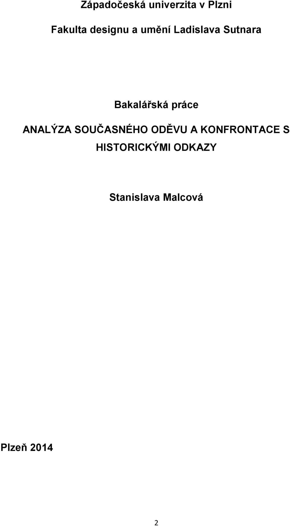 práce ANALÝZA SOUČASNÉHO ODĚVU A KONFRONTACE