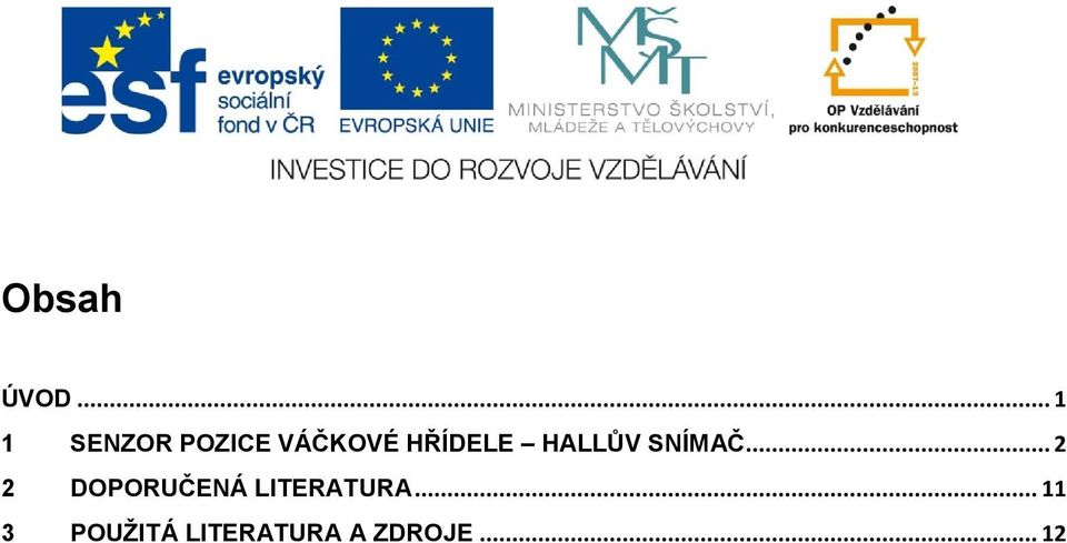 HŘÍDELE HALLŮV SNÍMAČ.