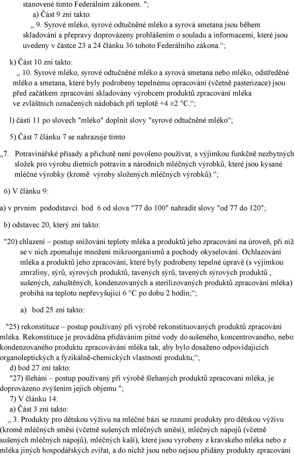 Federálního zákona. ; k) Část 10 zní takto: 10.