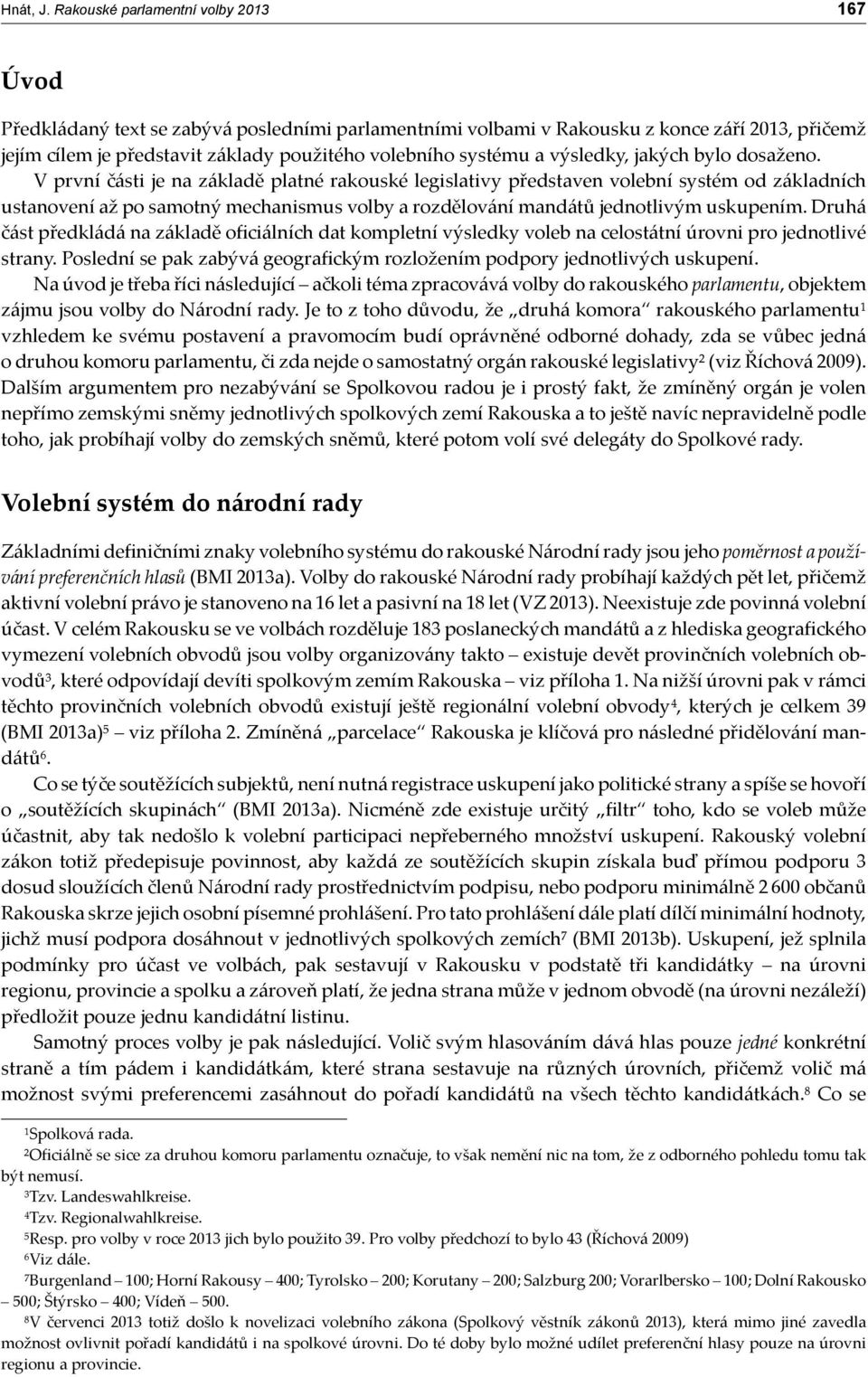 systému a výsledky, jakých bylo dosaženo.