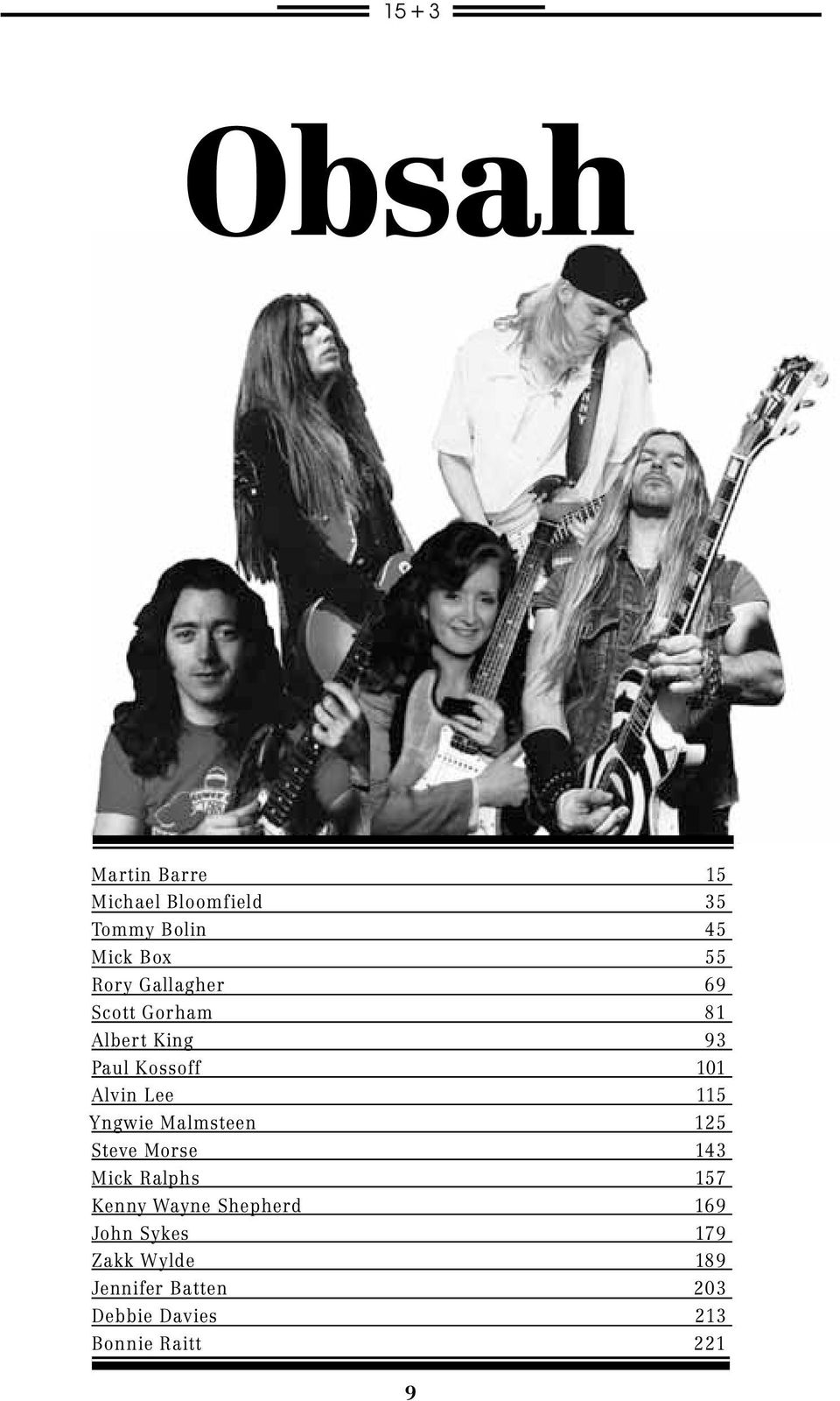 Yngwie Malmsteen 1 2 5 Steve Morse 143 Mick Ralphs 157 Kenny Wayne Shepherd 169