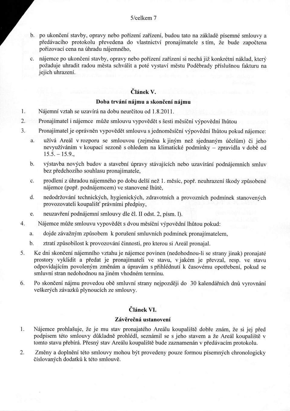 úhradu nájemného, c.