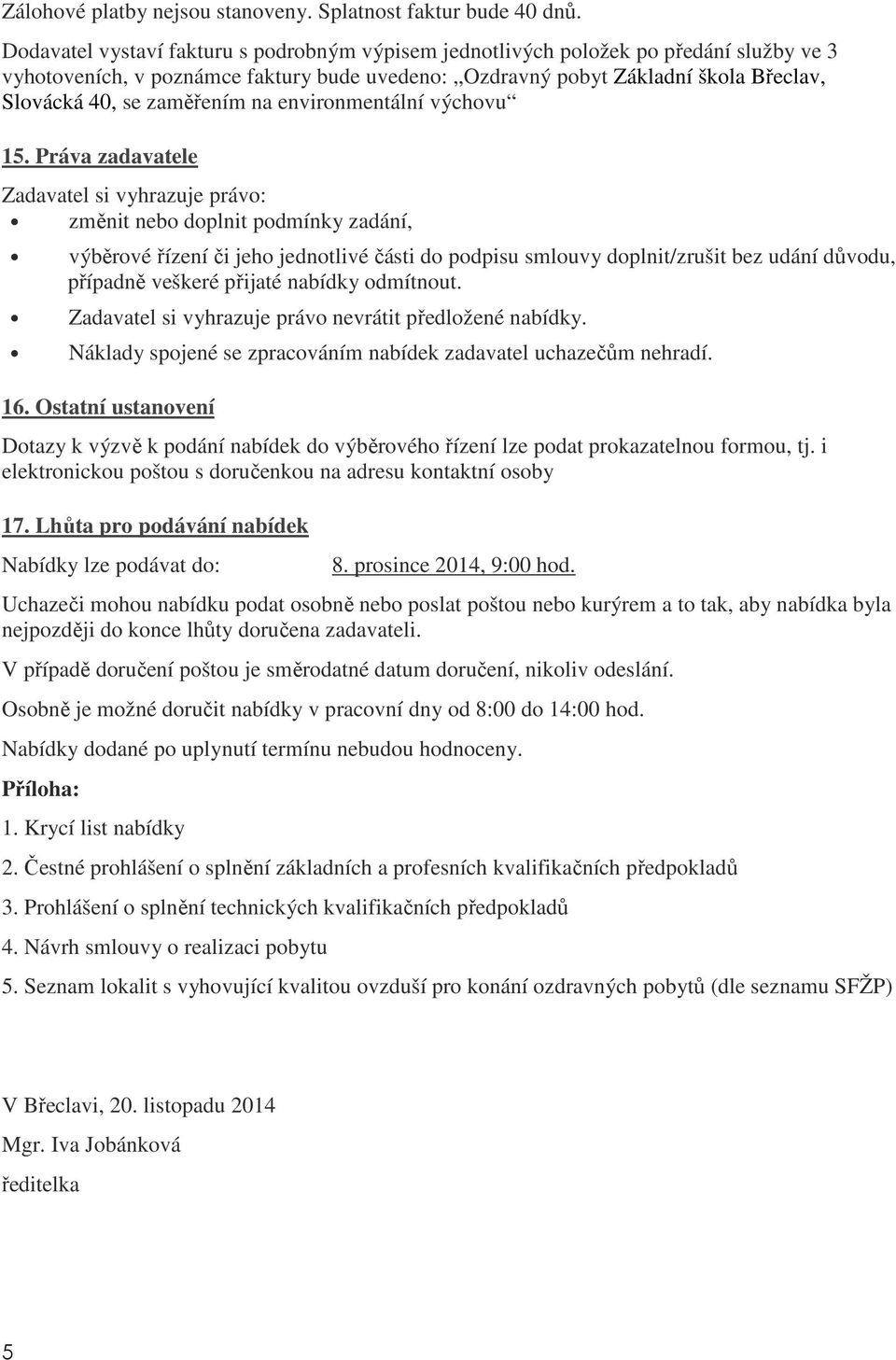 zaměřením na environmentální výchovu 15.