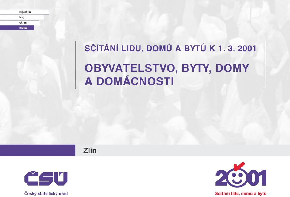 . 00 OBYVATELSTVO, BYTY, DOMY A