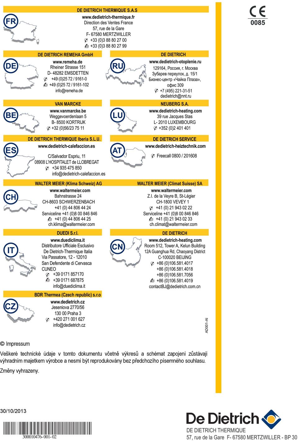 it Distributore Ufficiale Esclusivo De Dietrich-Thermique Italia Via Passatore, 12-12010 San Defendente di Cervasca CUNEO +39 0171 857170 +39 0171 687875 info@duediclima.