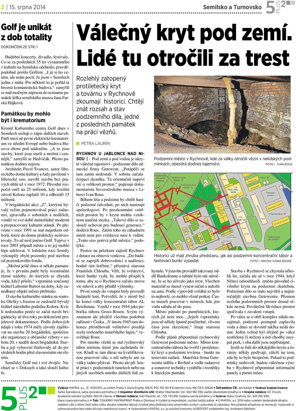 Pro některé to je pořád ta hrozná komunistická budova, zamýšlí se nad možným zápisem do seznamu památek šéfka semilského muzea Jana Farská Hájková.