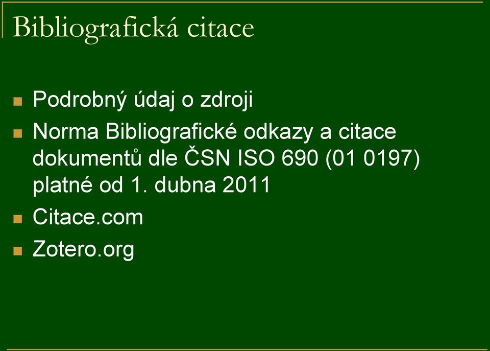 citace dokumentů dle ČSN ISO 690 (01